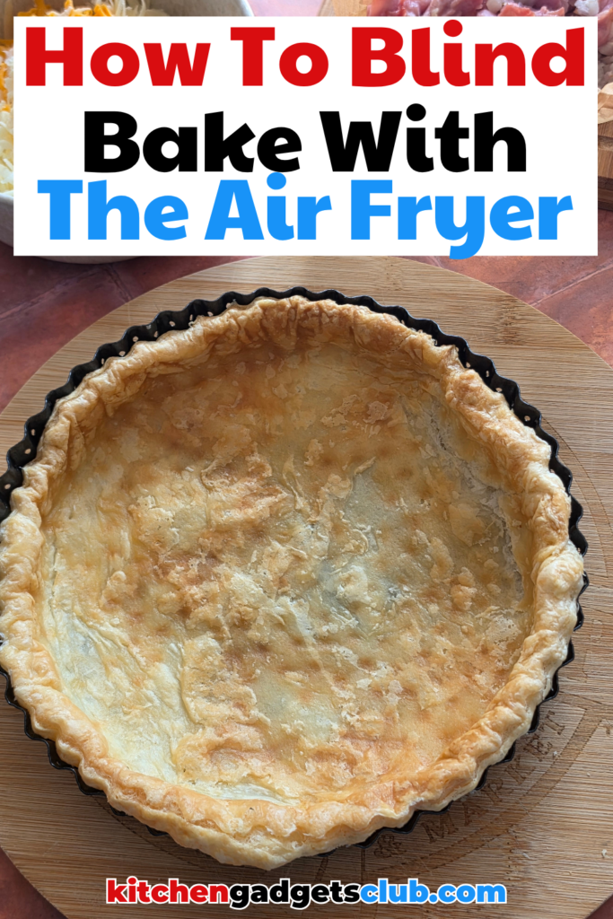 learn how to blind bake with the air fryer