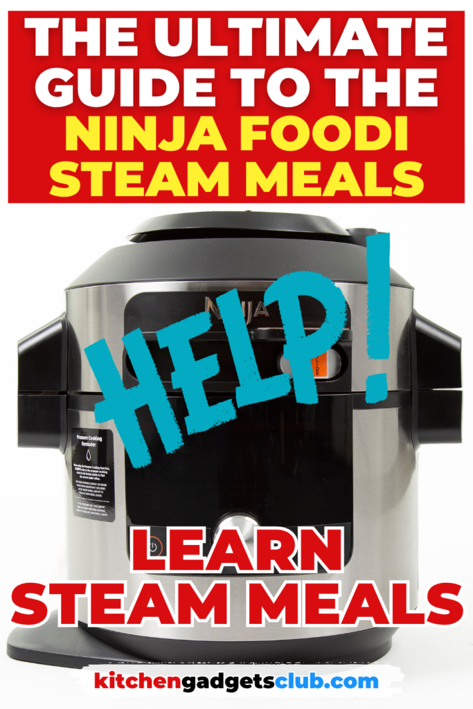 the ultimate guide to the ninja foodi steam meals